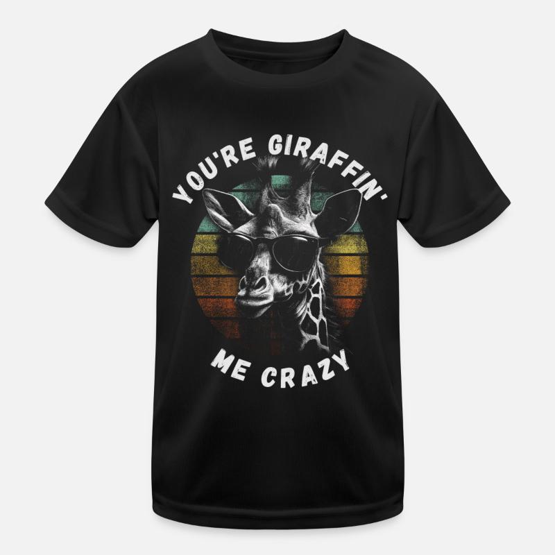You’re giraffing me crazy Giraffe Kids Functional T-Shirt