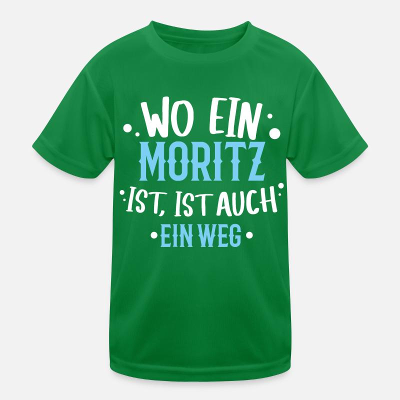 Wo ein Moritz ist, ist ein Weg / Geburtstag, Name Kinder Funktions-T-Shirt