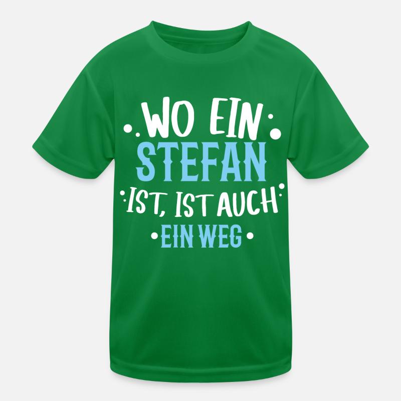 wo ein Stephan ist, ist ein Weg / Geburtstag Name Kinder Funktions-T-Shirt