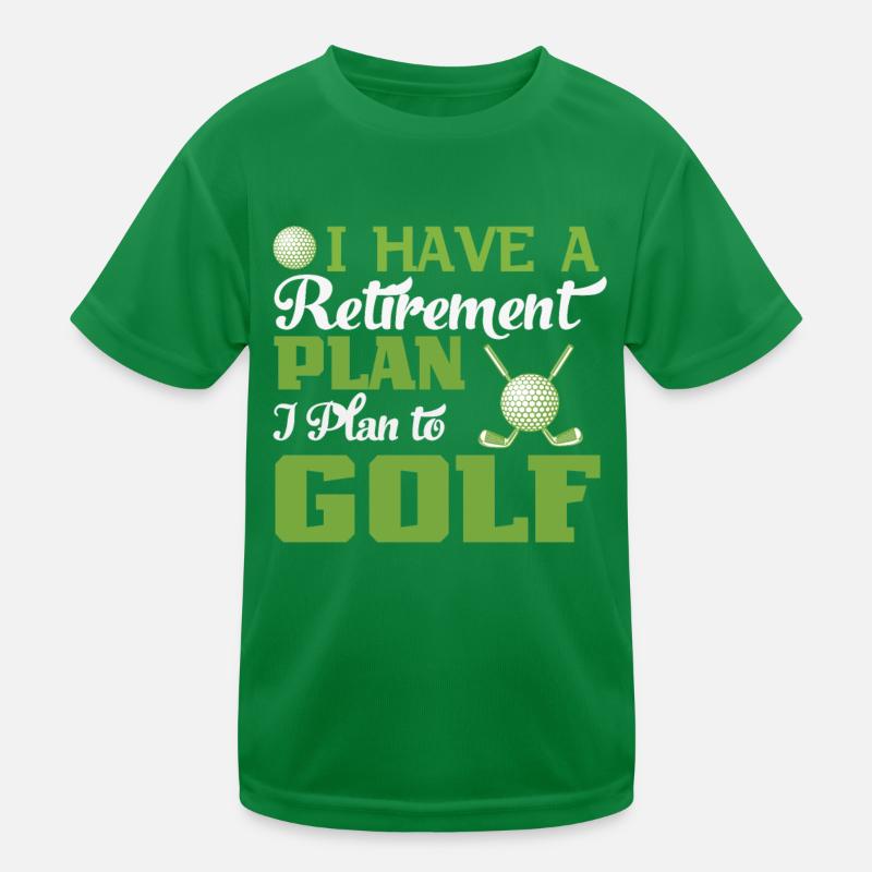 I Have A Retirement Plan I Plan To Playing Golf Kids Functional T-Shirt