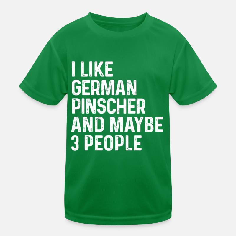 I Like German Pinscher And Maybe 3 People Dog Kids Functional T-Shirt