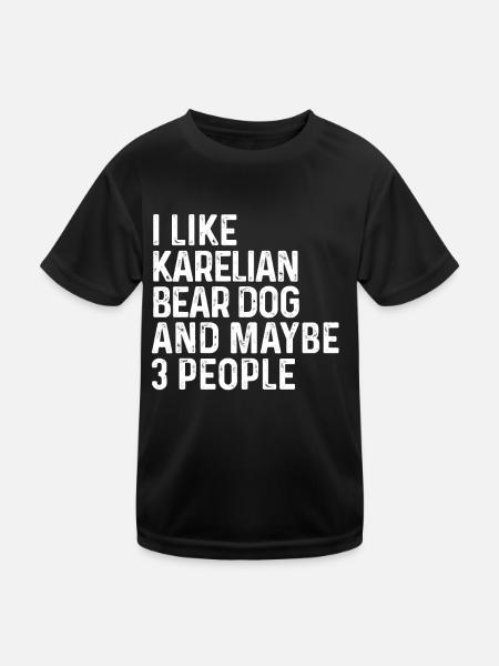 I Like Karelian Bear Dog And Maybe 3 People Dog - Kids Functional T-Shirt - black - Front