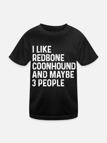 I Like Redbone Coonhound And Maybe 3 People Dog - Kids Functional T-Shirt - black - Front