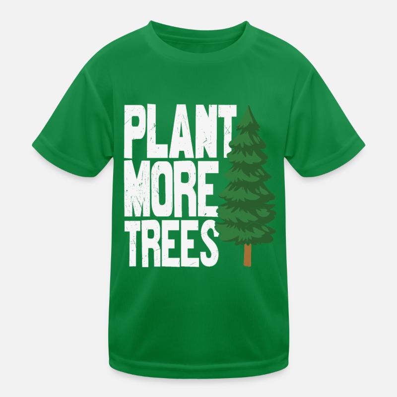 Plant More Trees Tree Protection Kids Functional T-Shirt