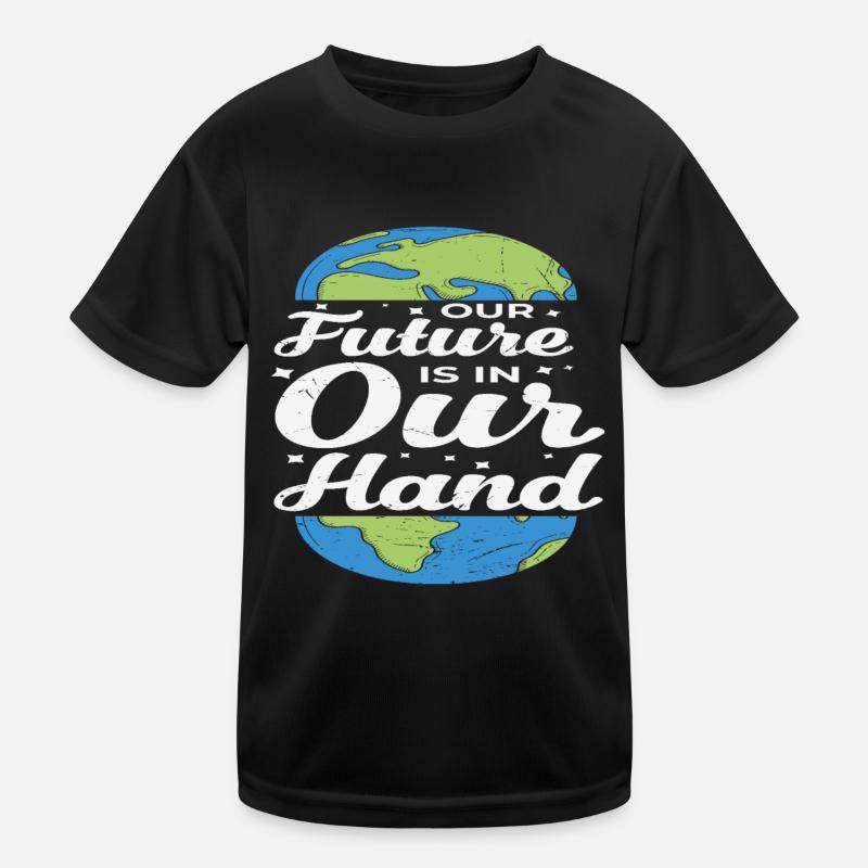 Our Future Is In Our Hand Save The Earth Kids Functional T-Shirt
