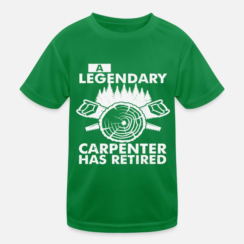 A Legendary Carpenter Has Retired Kids Functional T-Shirt
