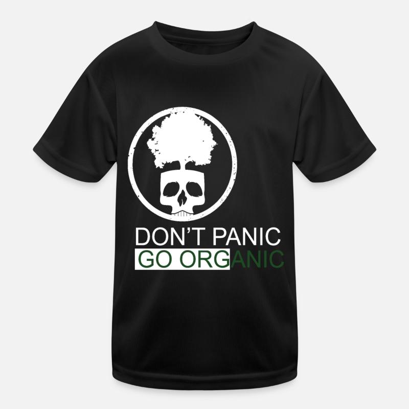 Don't Panic Go Organic Organic Quotes Kids Functional T-Shirt