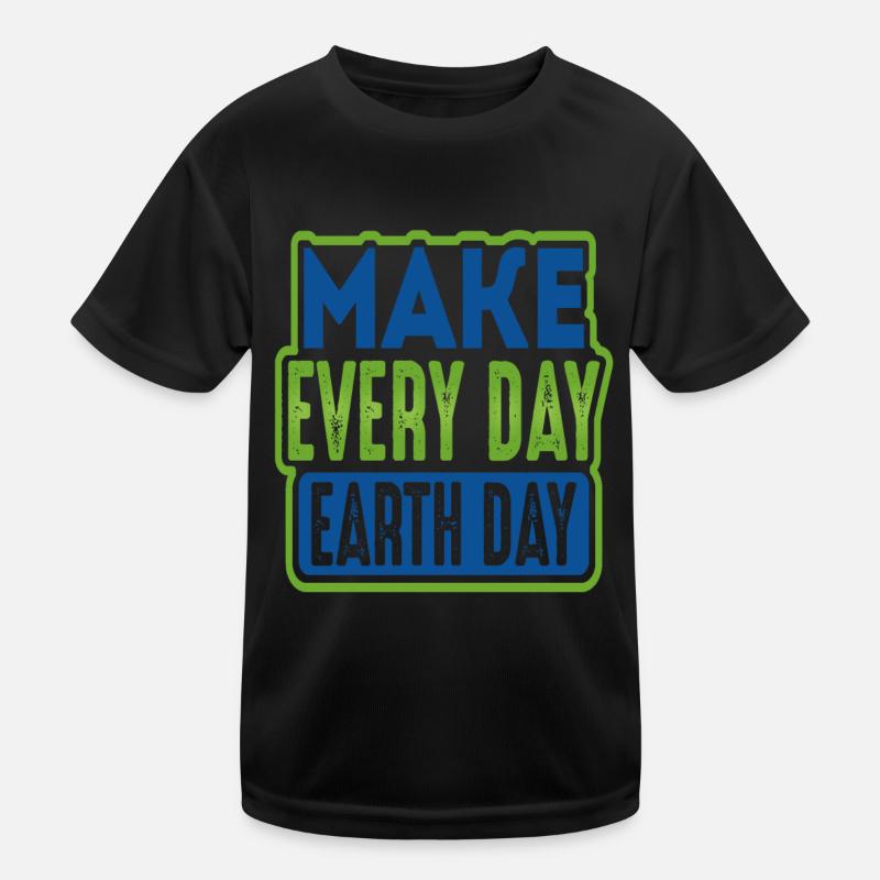 Make Everyday Earth Day Kids Functional T-Shirt