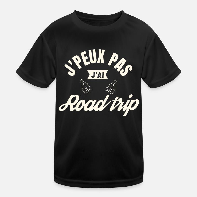 J peux pas j ai Road trip T-shirt sport Enfant