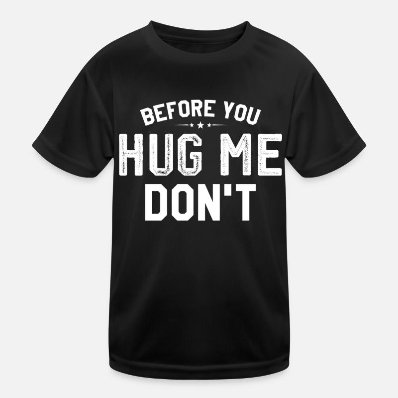 Bevor du mich riesig machst, tu es nicht Kinder Funktions-T-Shirt
