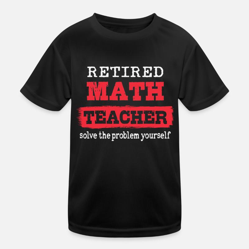 Retired Math Teacher Kids Functional T-Shirt