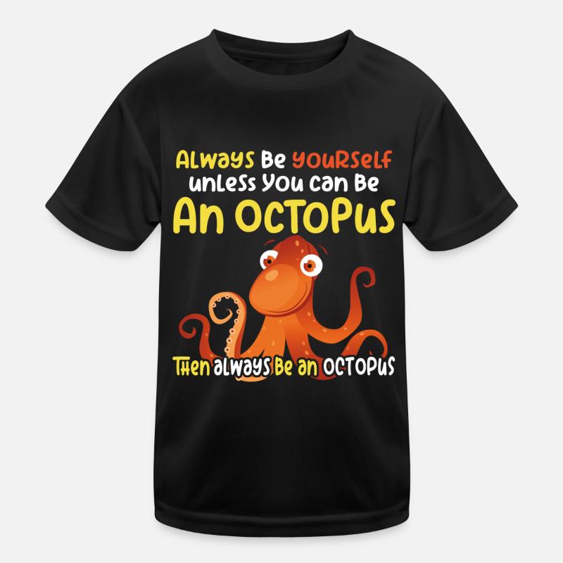 Soyez une pieuvre - Fun Octopus Design T-shirt sport Enfant