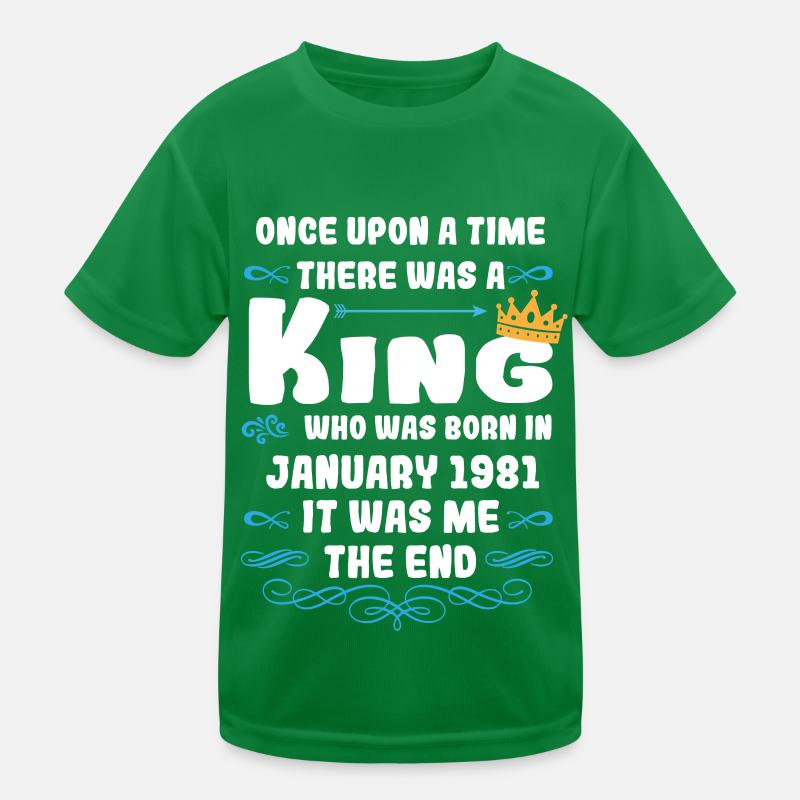 Es war einmal ein König. Januar 1981 Geburtstag Kinder Funktions-T-Shirt