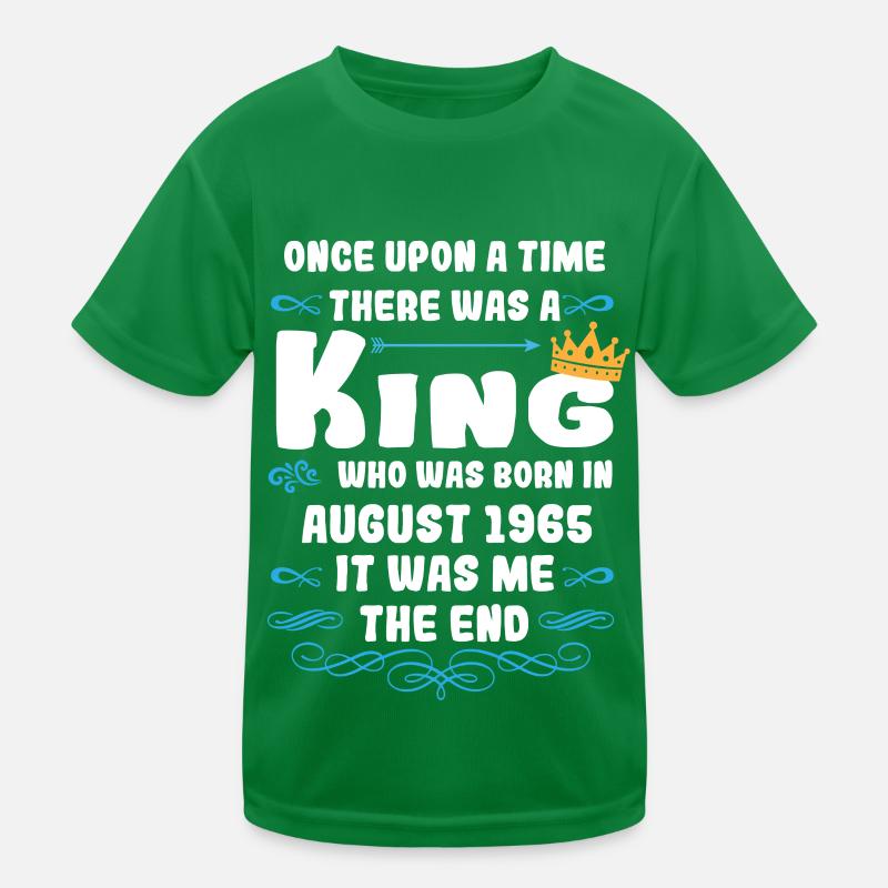 Es war einmal ein König. August 1965 Geburtstag Kinder Funktions-T-Shirt