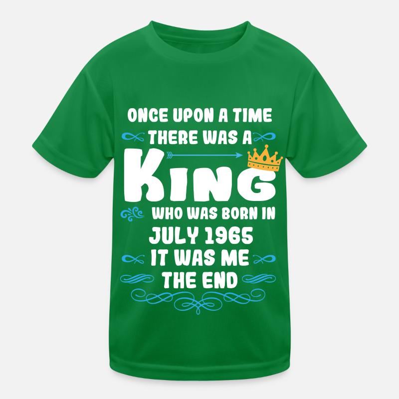 Es war einmal ein König. Juli 1965 Geburtstag Kinder Funktions-T-Shirt