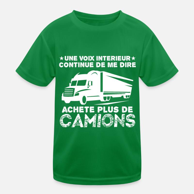 continue de me murmurer, achète plus de camion T-shirt sport Enfant