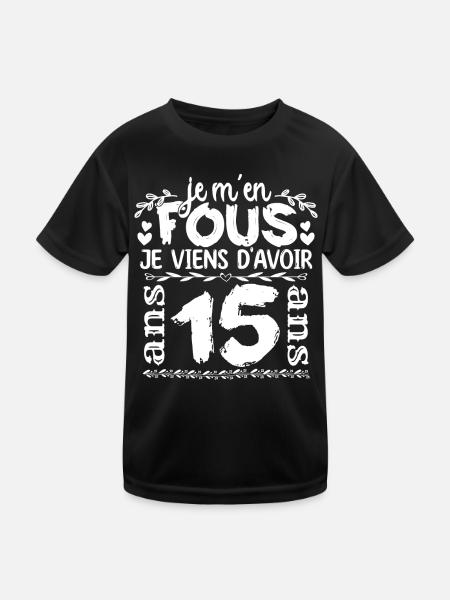 Anniversaire 15 ans | Je m'en fous j'ai 15 ans - T-shirt sport Enfant - noir - Devant