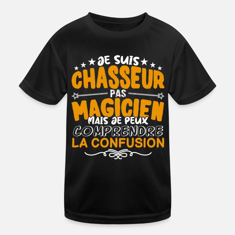 Chasseur | Chasseur pas Magicien | Meilleur Chasse T-shirt sport Enfant