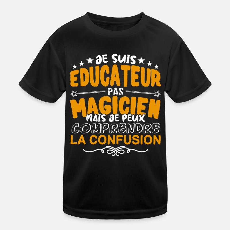 Educateur | Educateur pas Magicien | Meilleur Educ T-shirt sport Enfant