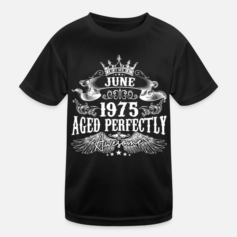1975 | Juni 1975 Geburtstag Perfekt gealtert Kinder Funktions-T-Shirt