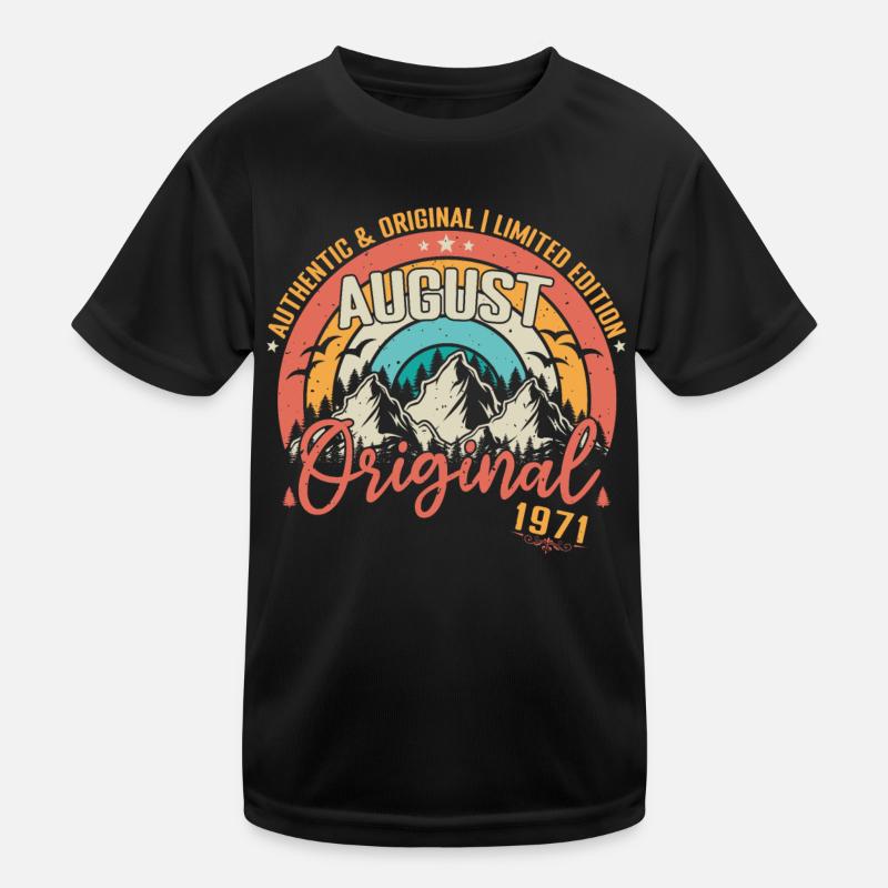 August 1971 August birthday 1971 August Kids Functional T-Shirt