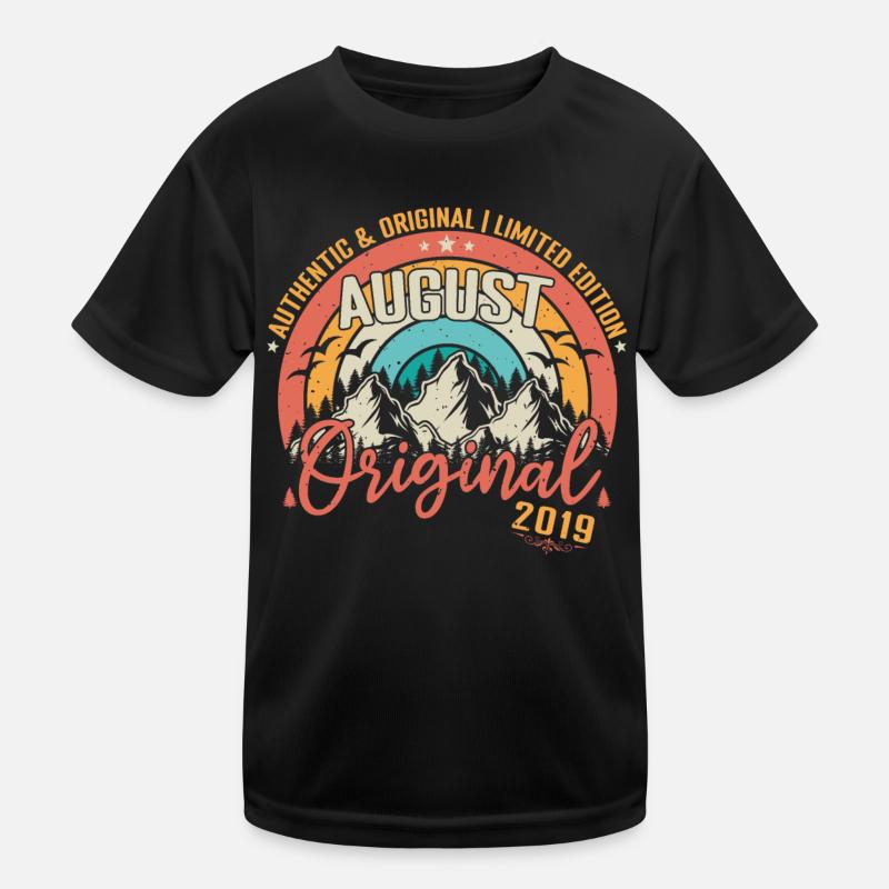 August 2019 August Birthday 2019 August Kids Functional T-Shirt