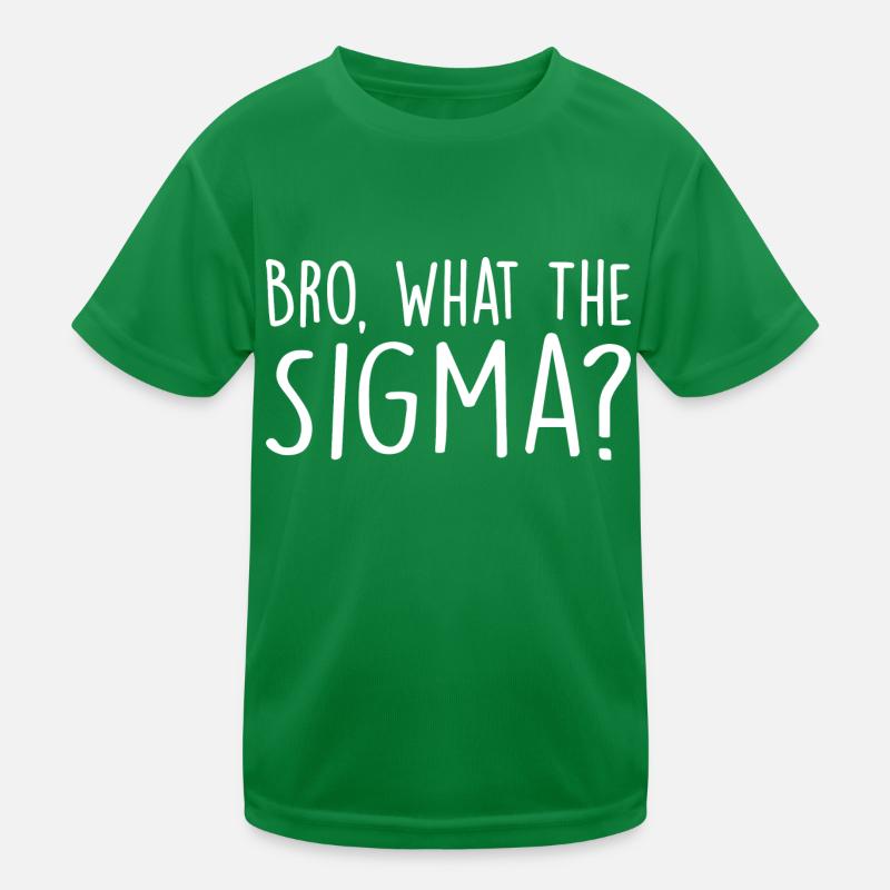 Bro, what the sigma? Kids Functional T-Shirt