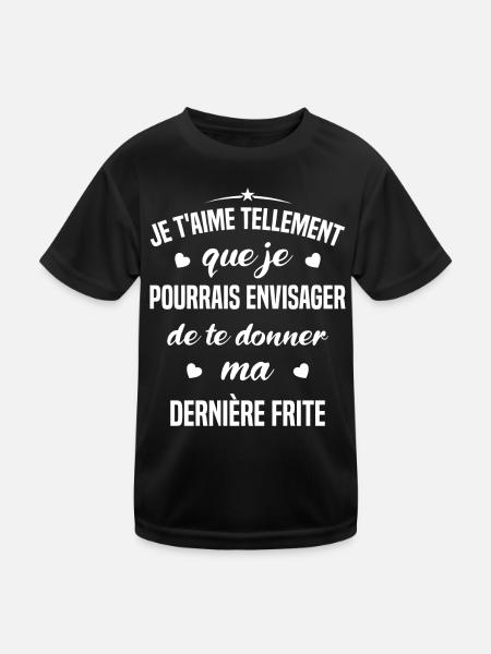 Je t'aime tellement que je pourrais donner frite - T-shirt sport Enfant - noir - Devant