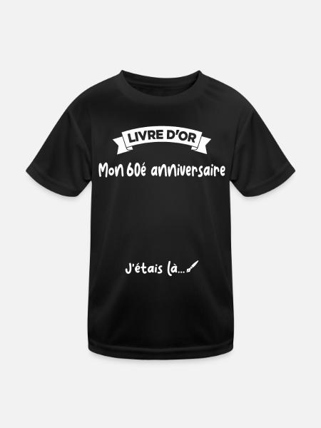 Cadeau drôle 60e Anniversaire Livre D'or - T-shirt sport Enfant - noir - Devant