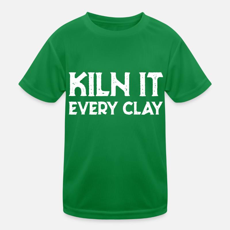 Kiln It Every Clay Pottery Pottery Kids Functional T-Shirt