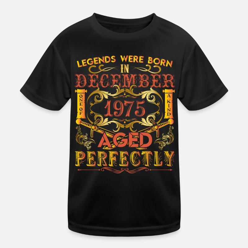 Dezember 1975 - Geburtstag 1975 wurden Legenden geboren. Kinder Funktions-T-Shirt