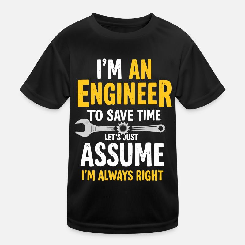 Engineer Logic, Always Right, Save Time Kids Functional T-Shirt