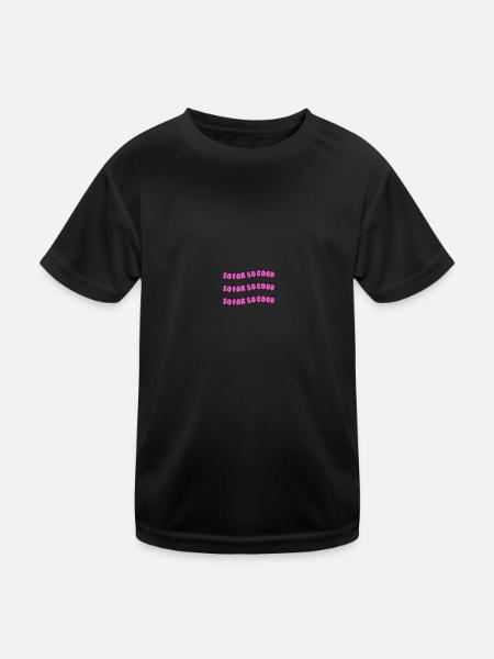 so far so good pink - Kids Functional T-Shirt - black - Front