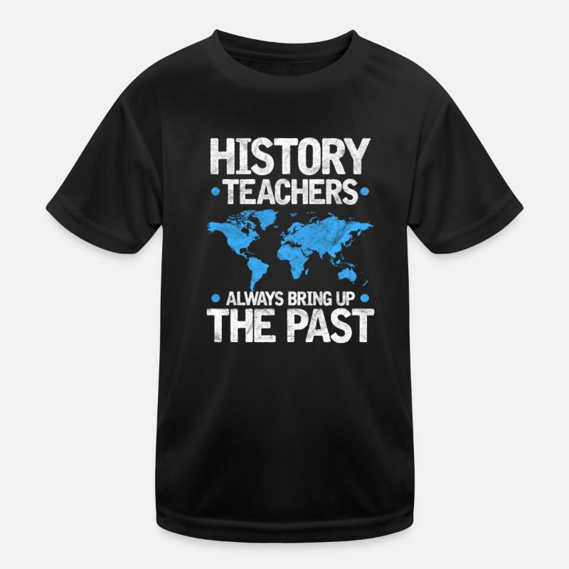 Professeur d’histoire Professeur d’histoire Histoire T-shirt sport Enfant
