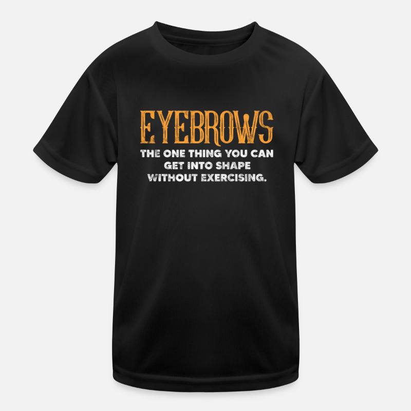 Eyebrows Eyebrow Beautician Gift Kids Functional T-Shirt