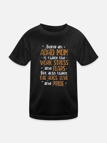 ADHD Mother - Kids Functional T-Shirt - black - Front