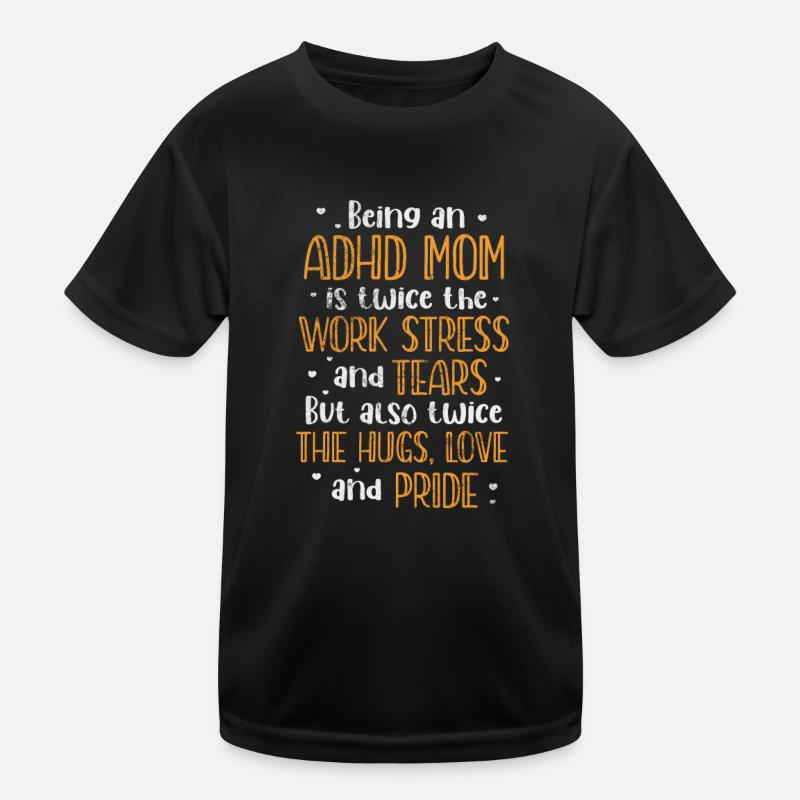 ADHD Mother Kids Functional T-Shirt