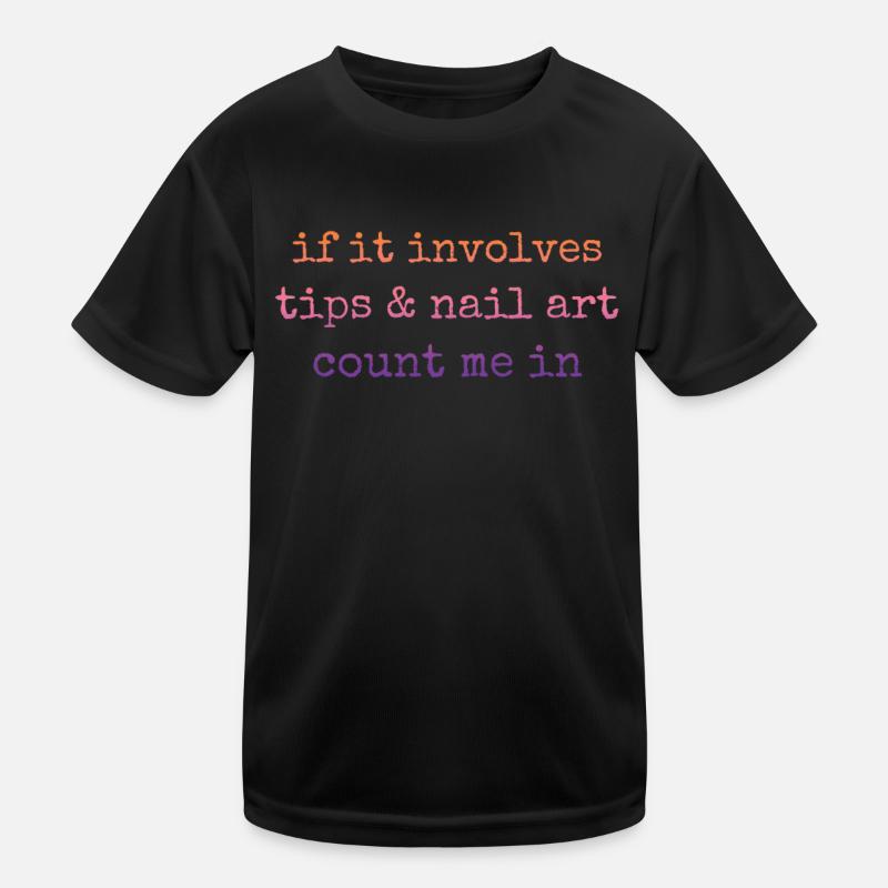 When it comes to tips and nail art nail salon Kids Functional T-Shirt