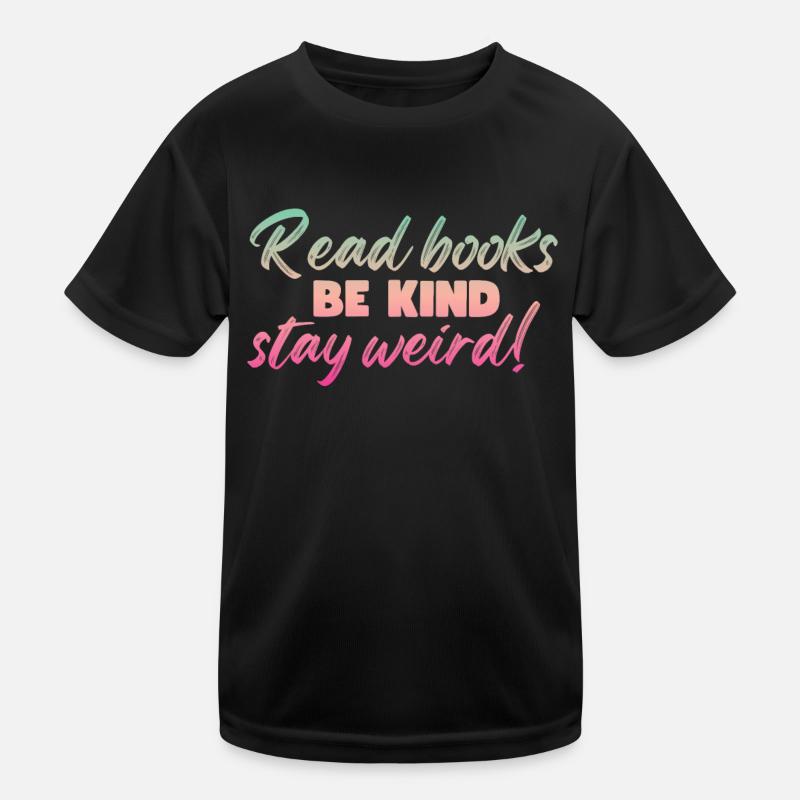 Reading books to be friendly weird teacher Kids Functional T-Shirt