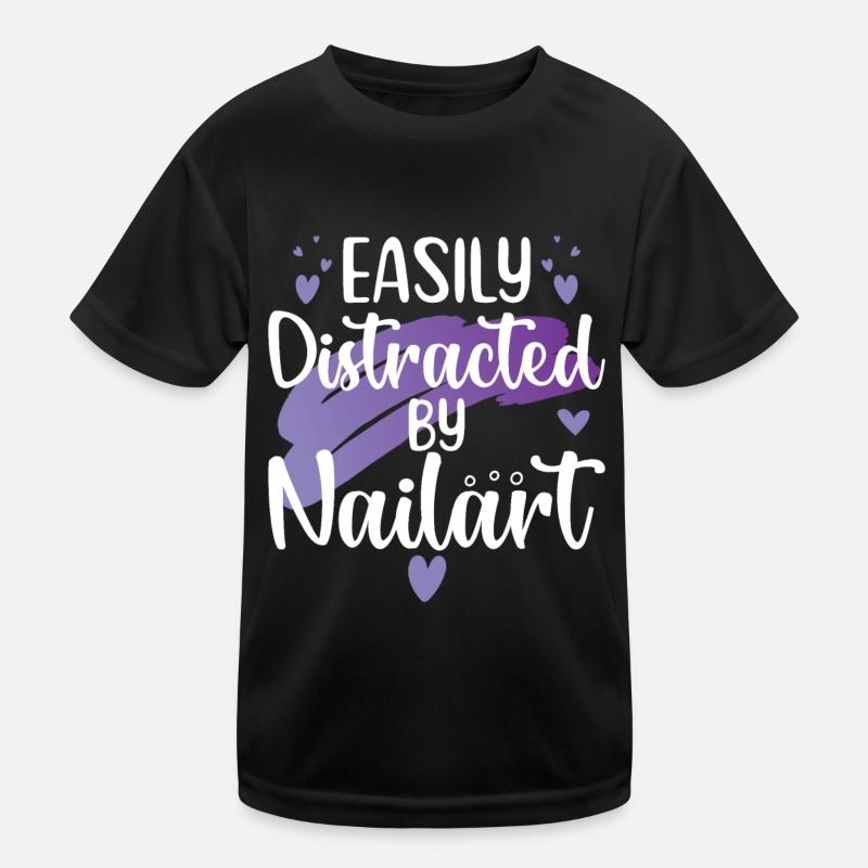 Easily distracted by nail art Nail Tech Kids Functional T-Shirt