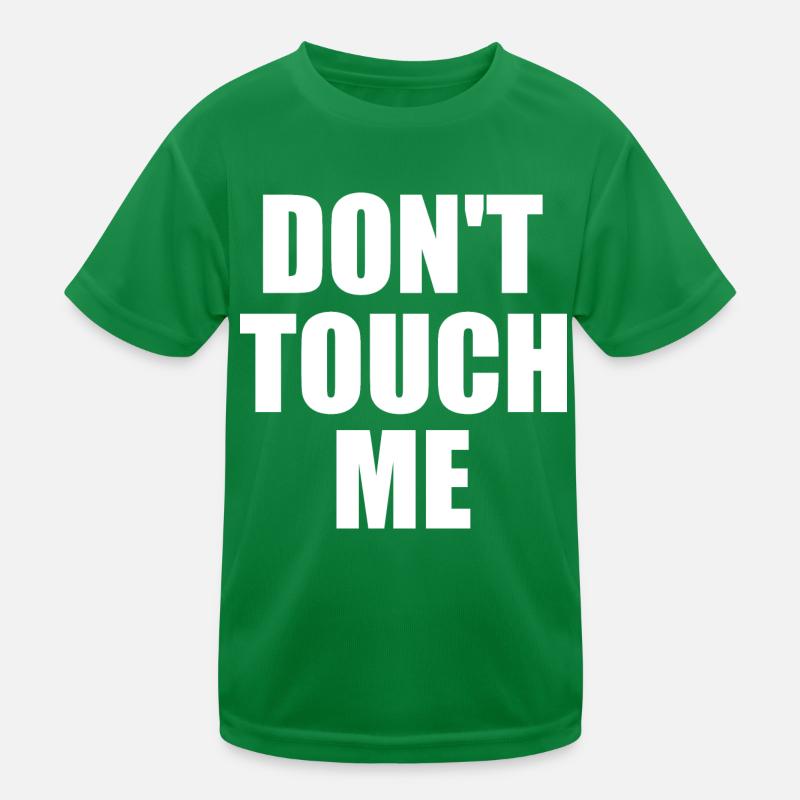 Dont touch me Kinder Funktions-T-Shirt
