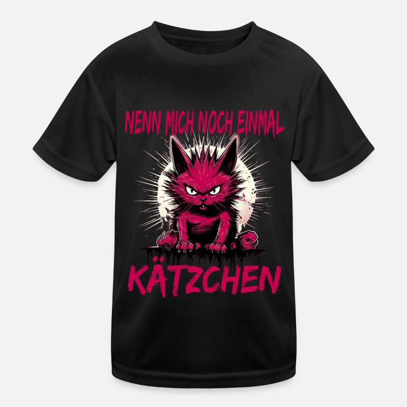 Nenn Mich Noch Einmal Kätzchen Kinder Funktions-T-Shirt