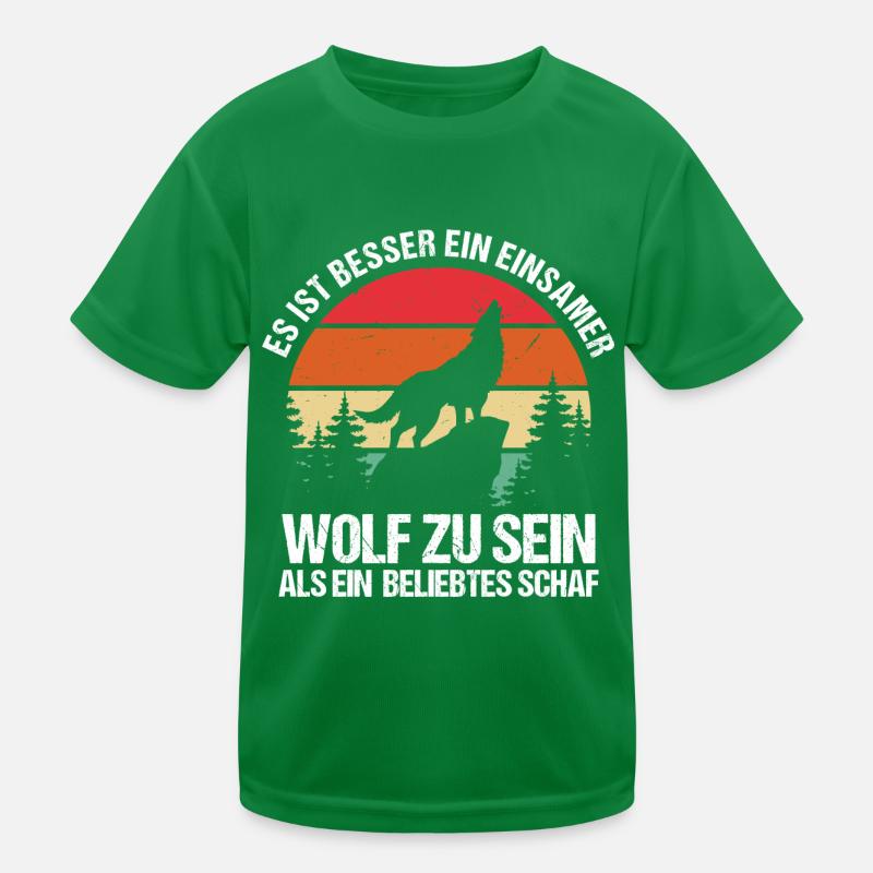 Besser Ein Einsamer Wolf Als Ein Beliebtes Schaf Kinder Funktions-T-Shirt