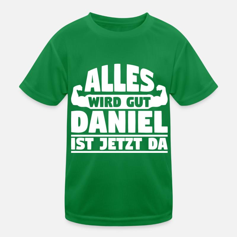 Alles wird gut Daniel ist jetzt da Kinder Funktions-T-Shirt