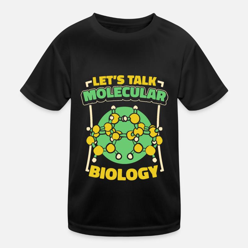 Biology Biologist Molecules Molecular Biologist Kids Functional T-Shirt