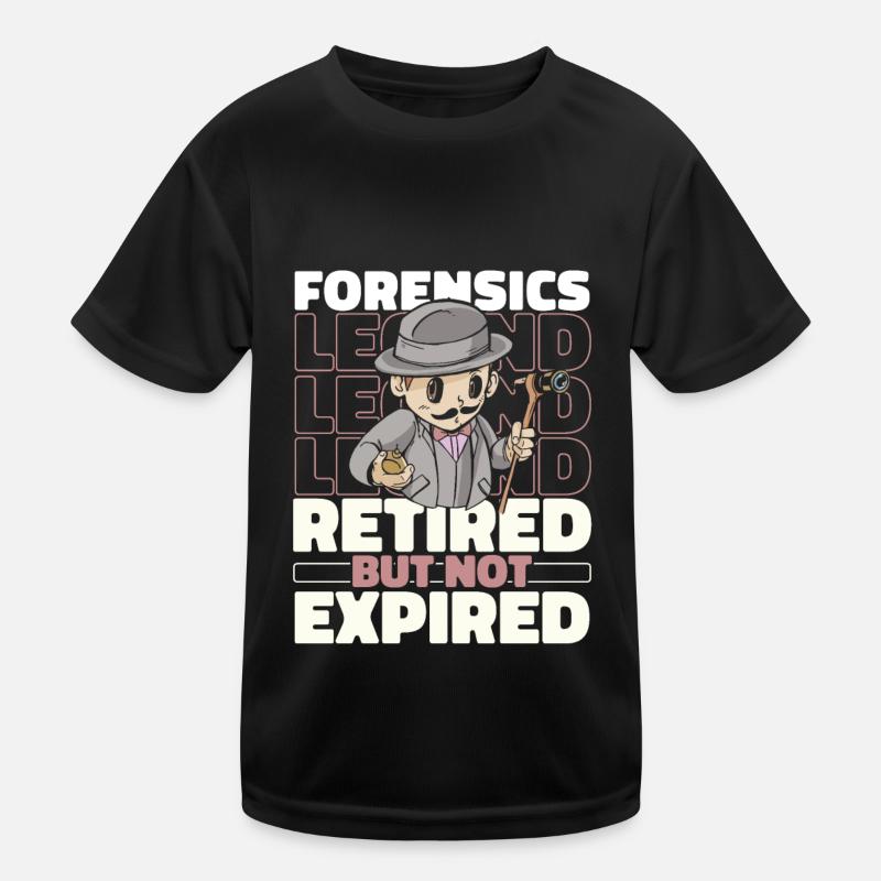Forensics Forensic Scientist in Retirement Kids Functional T-Shirt