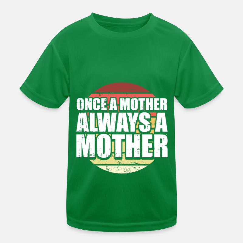 Maman marmonne une fois une mère toujours une mère T-shirt sport Enfant