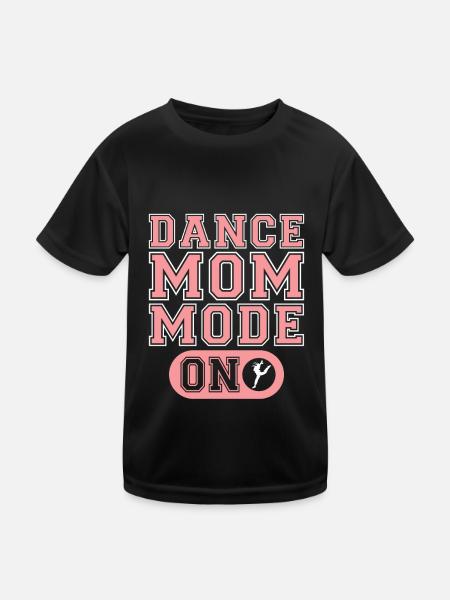 Mom Mom Mom Mode To Dance Mom - Kids Functional T-Shirt - black - Front