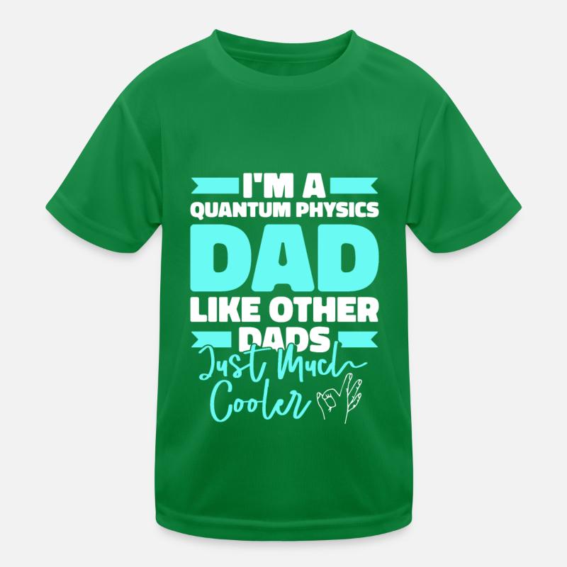 Physique Phyker Papa Physique quantique T-shirt sport Enfant