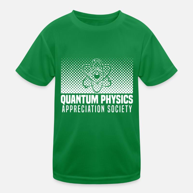 Physik Phyiker Gesellschaft Quantenphysik Kinder Funktions-T-Shirt